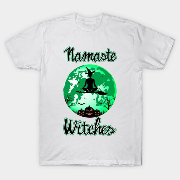 Namaste Witches T-Shirt by KsuAnn